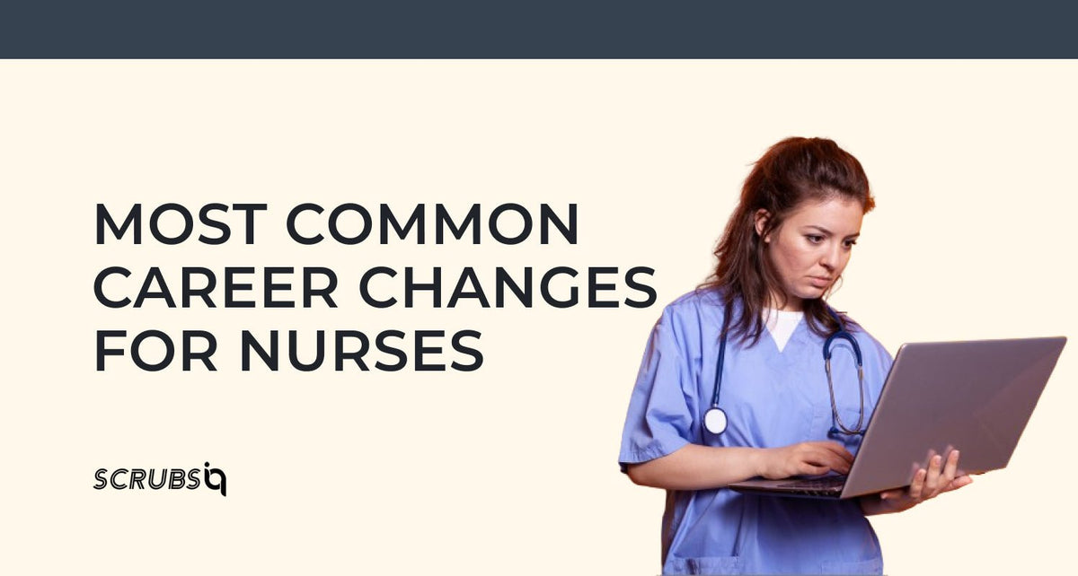 Most Common Career Changes for Nurses