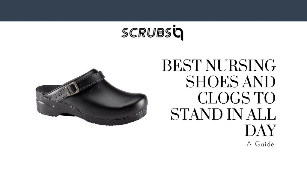 3 Best Nursing Shoes and Clogs to Stand in All Day