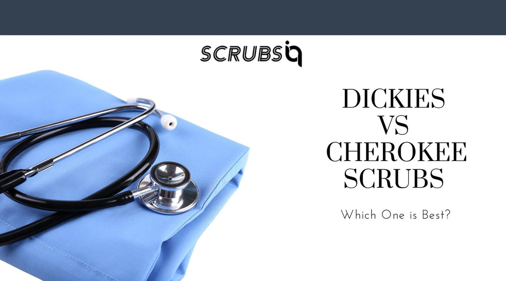 Dickies vs Cherokee Scrubs - Which One is Best?