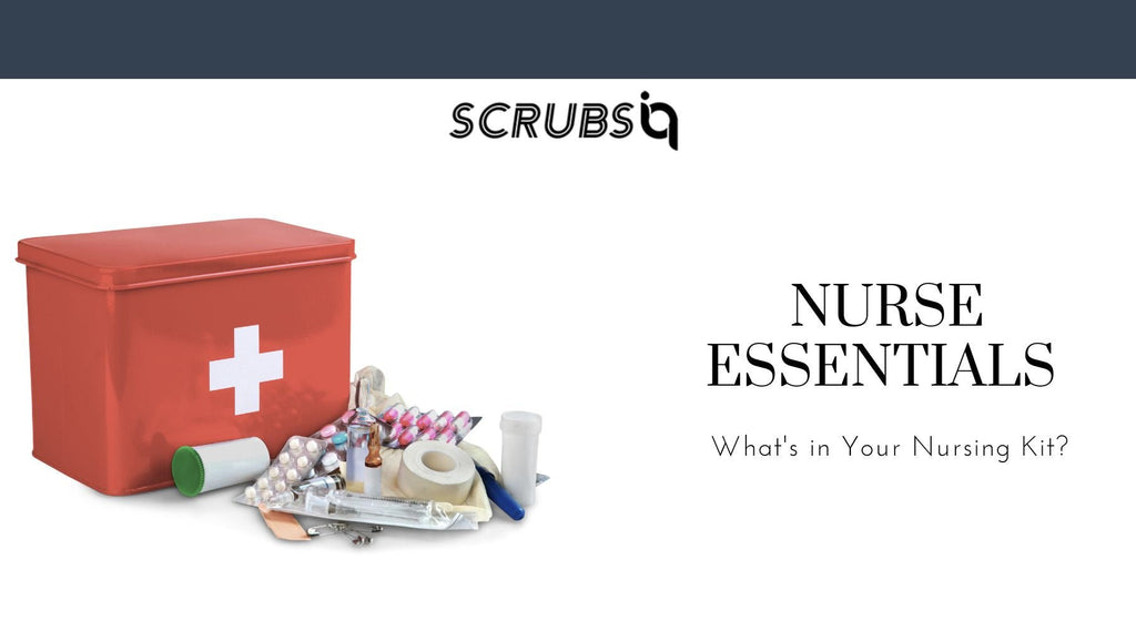 Nurse Essentials — What's in Your Nursing Kit?
