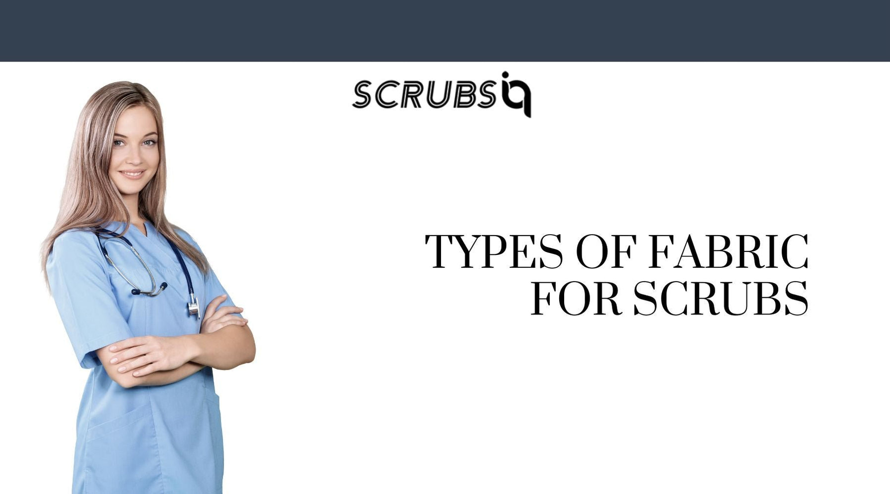 Types Of Fabric for Scrubs — A Practical Guide ScrubsIQ