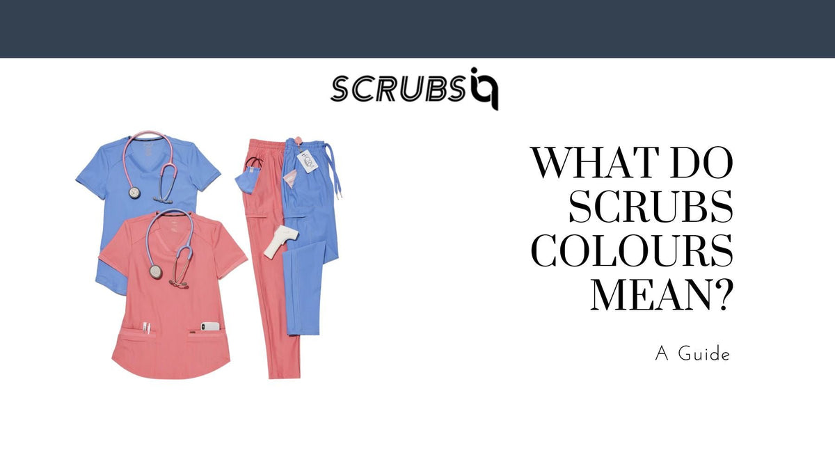 What Do Scrubs Colours Mean?